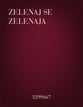 Zelenaj Se Zelenja SA choral sheet music cover